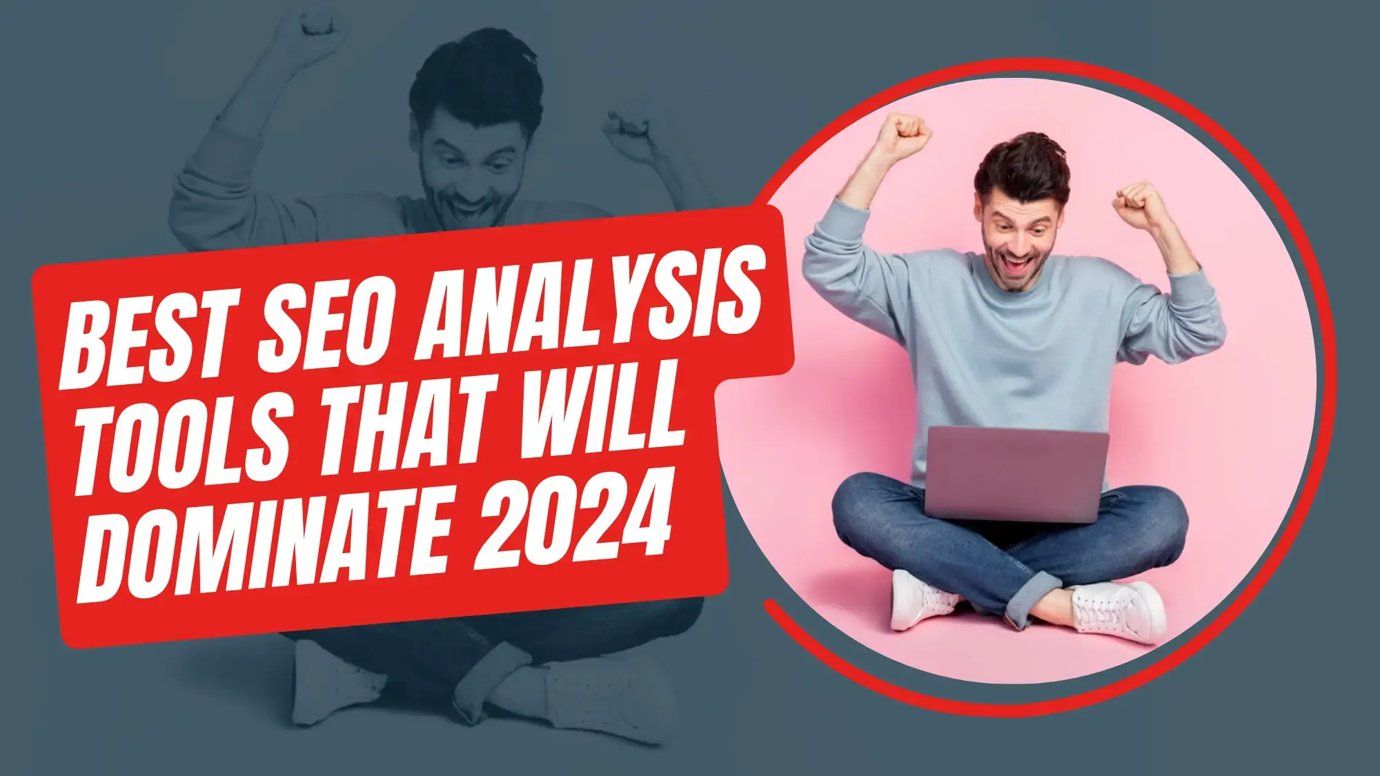 Best SEO analysis tools that will dominate 2024