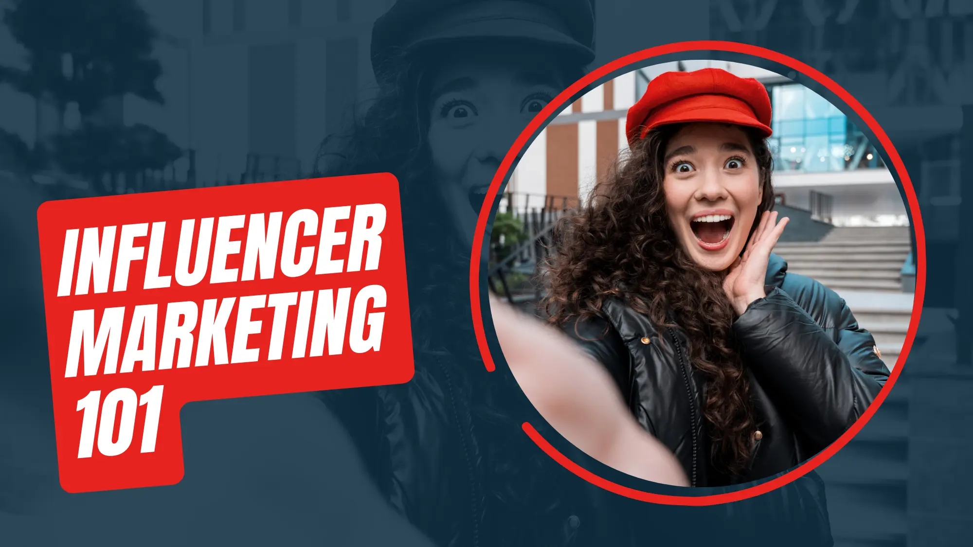 Influencer Marketing 101: How to Choose the Right Influencers for Your Brand