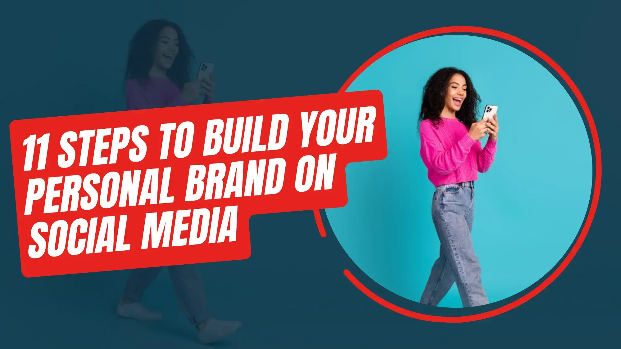 11 Steps to Build Your Personal Brand on Social Media