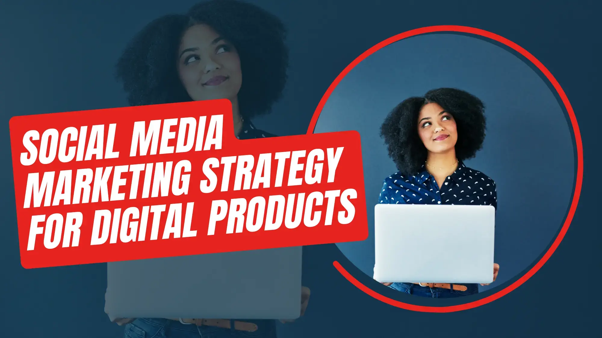 Social Media Marketing Strategy for digital products