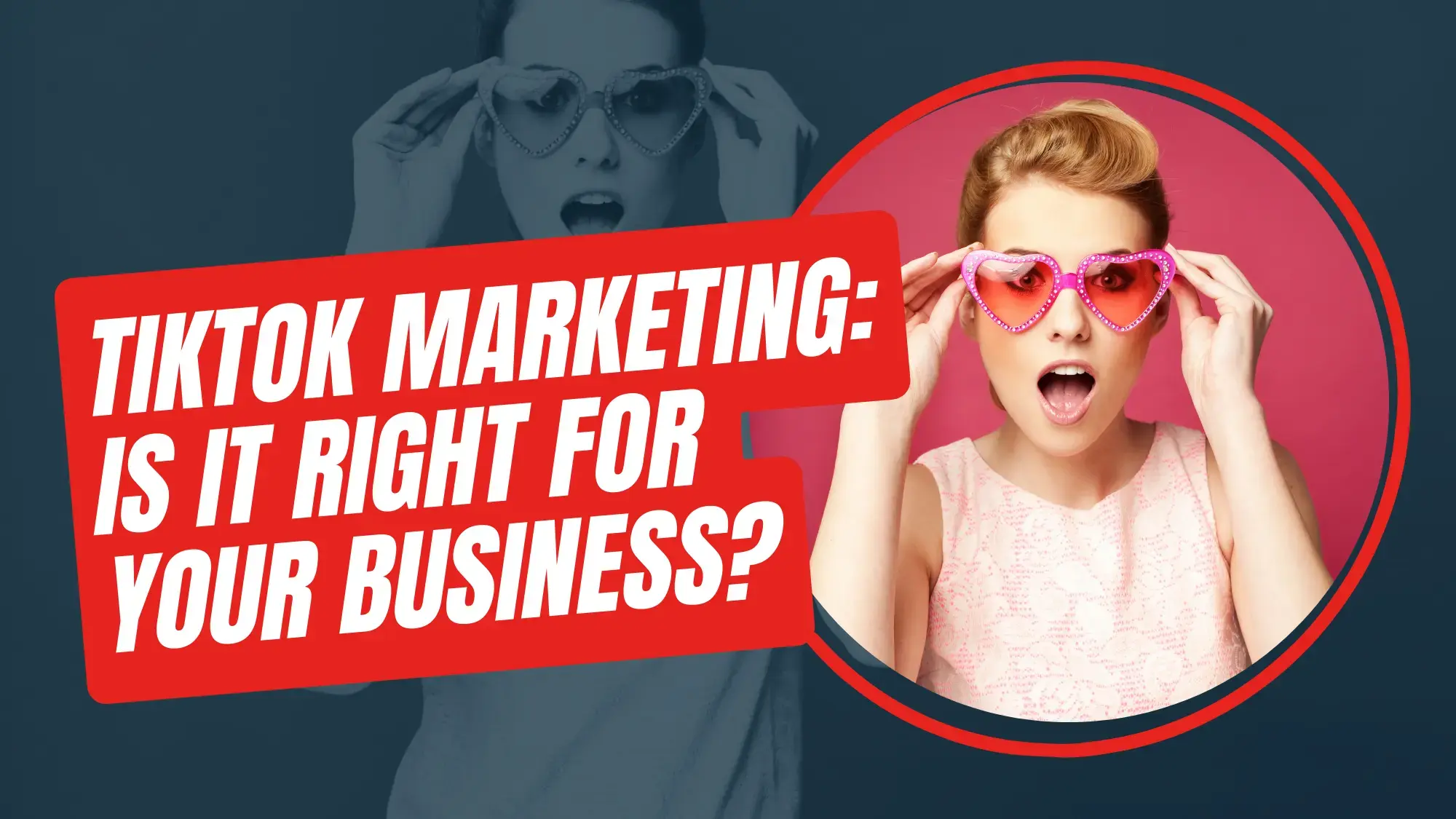 TikTok Marketing Is It Right for Your Business?